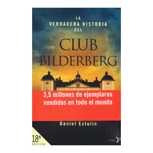 La verdadera historia del Club Bilderberg