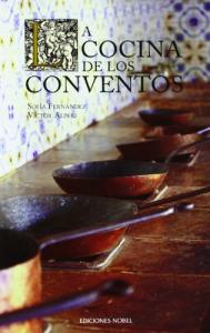 La cocina de los conventos  (2ª ed.)