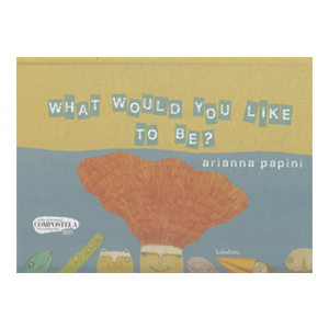 What would you like to be?