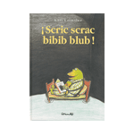 ¡SCRIC SCRAC BIBIB BLUB!