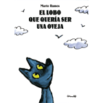 EL LOBO QUE QUERÍA SER OVEJA