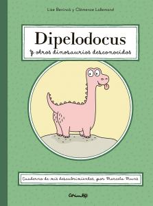 DIPELODOCUS Y OTROS DINOSAURIOS DESCONOCIDOS