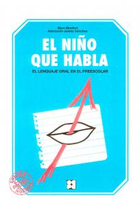 El Niño que Habla. El lenguaje oral en el escolar