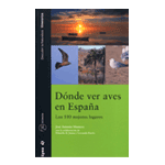 Dónde ver aves en España. Los 100 mejores lugares