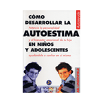 COMO DESARROLLAR LA AUTOESTIMA EN  NIÑOS Y ADOLESCENTES