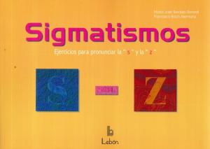 Sigmatismos. Ejercicios para pronunciar la s y la z.