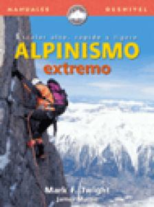 Alpinismo extremo, escalar alto, rápido y ligero