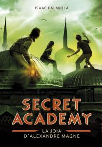 La joia d Alexandre Magne (Secret Academy 2)