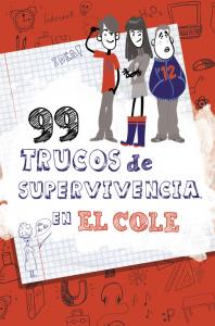 99 trucos de supervivencia en el cole