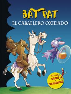 Bat Pat. El caballero oxidado