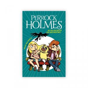 Perrock Holmes 7 - Se ha escrito un secuestro