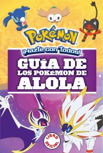 Guía de los Pokémon de Alola (Libro oficial) (Guía Pokémon)