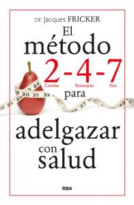 El método 2 - 4 - 7 para adelgazar con salud