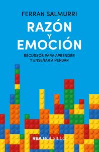 Razón y emoción. Recursos para aprender y enseñar a pensar (bolsillo)