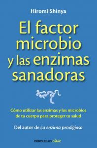 El factor microbio y las enzimas sanadoras