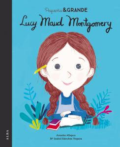 Pequeña & Grande Lucy Maud Montgomery