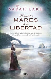 Hacia los mares de la libertad (Trilogía del árbol Kauri 1)