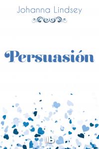 Persuasión (Saga de los Malory 11)