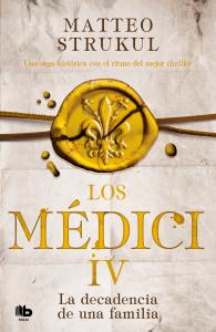 Los Médici 4 - La decadencia de una familia