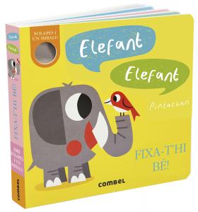 Elefant, Elefant. Fixa-t hi bé!