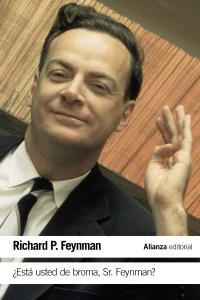 ¿Está usted de broma Sr. Feynman?