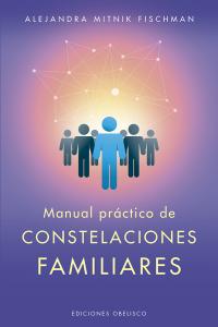 Manual práctico de constelaciones familiares