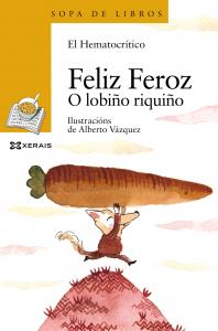 Feliz Feroz. O lobiño riquiño