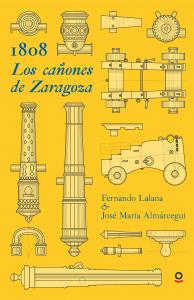 1808. Los cañones de Zaragoza