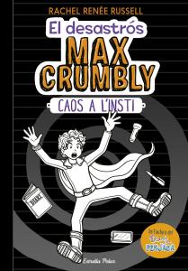 El desastrós Max Crumbly. Caos a l insti