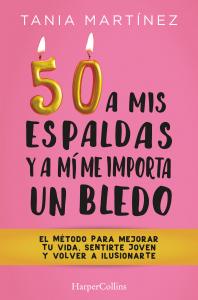 50 a mis espaldas y a mí me importa un bledo