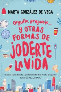 Orgullo, prejuicio... y otras formas de joderte la vida.