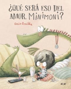 ¿Qué será eso del amor, Minimoni?