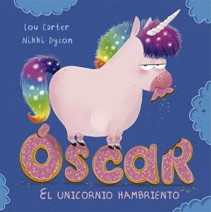 OSCAR, EL UNICORNIO HAMBRIENTO