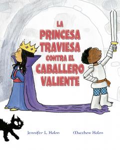 La princesa traviesa contra el caballero valiente