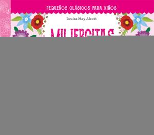 Pequeños clásicos para niños: Mujercitas