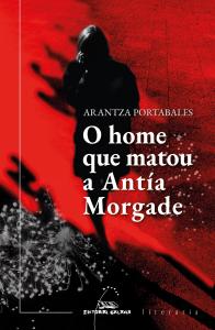 O home que matou a Antía Morgade