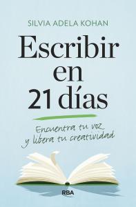 Escribir en 21 días. Encuentra tu voz y libera tu creatividad