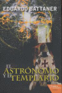 EL ASTRONOMO Y EL TEMPLARIO