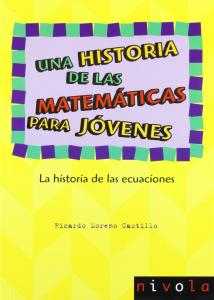 UNA HISTORIA DE LAS MATEMATICAS PARA JOVENES,HISTORIA DE LAS ECUACIONES