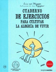 Cuaderno de ejercicios. Cultivar la alegría de vivir