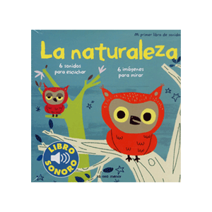 La naturaleza. Mi primer libro de sonidos