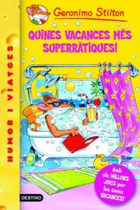 24- Quines vacances més superràtiques!