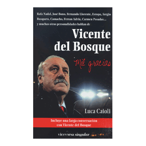 VICENTE DEL BOSQUE,MIL GRACIAS