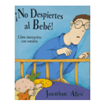 NO DESPIERTES AL BEBE.