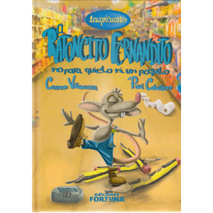 El ratoncito Fernandito no para quieto ni un poquito.