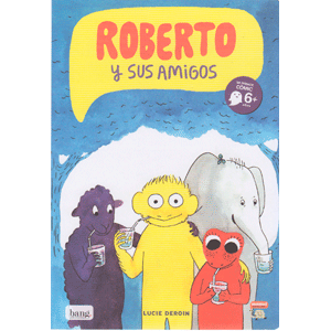 ROBERTO Y SUS AMIGOS