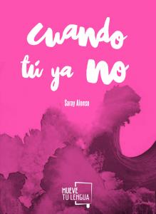 Cuando tú ya no.