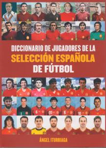 DICCIONARIO DE JUGADORES DE LA SELECCIÓN DE FÚTBOL