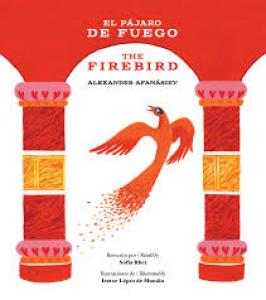 El pájaro de fuego / The firebird.