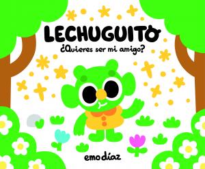 Lechuguito. ¿Quieres ser mi amigo?